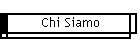 Chi Siamo